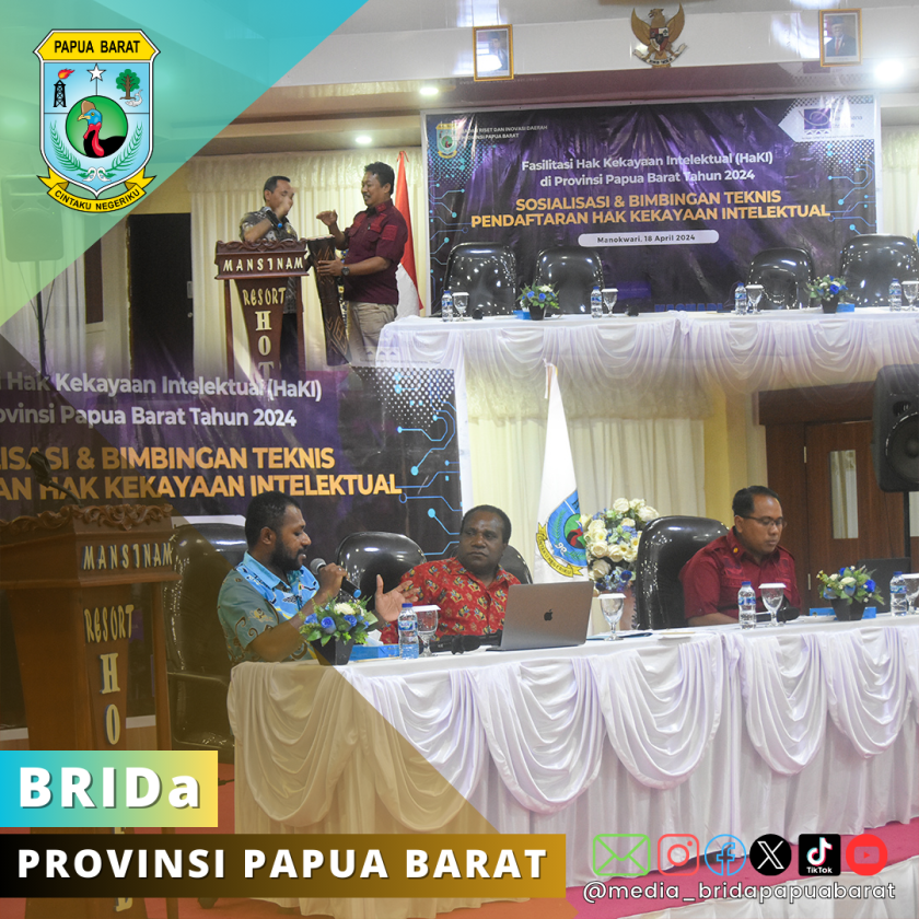 BRIDA Papua Barat Gelar Sosialisasi dan Bimbingan Teknis Pendaftaran Hak Kekayaan Intelektual HakI