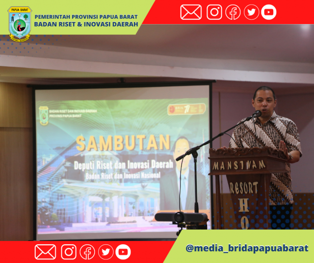 DEPUTI RISET DAN INOVASI DAERAH BRIN APRESIASI KEMAJUAN BRIDA PROVINSI PAPUA BARAT